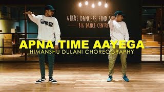 Apna Time Aayega | Gully Boy | Himanshu Dulani Dance Choreography
