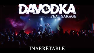 DAVODKA - Inarrêtable Feat Sakage (Video live officielle)