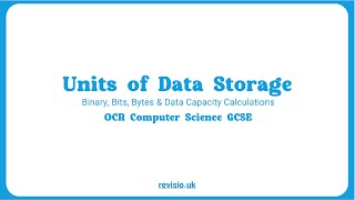 1.2.3 OCR GCSE Computer Science - Units of Data Storage