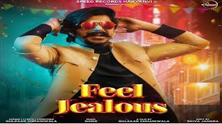 Gulzaar Chhaniwala : Feel jealous (official video) | new Haryanvi Songs |Latest haryanvi Songs 2023