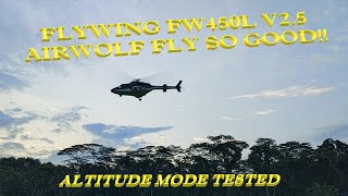 FLYWING FW450L V2.5 AIRWOLF ALTITUDE MODE TESTED