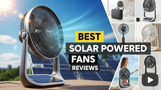 TOP 5 Best Solar Powered Fans Reviews 2026 | best solar fans Amazon