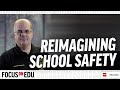 Reimagining School Safety in the Classroom - John McDonald