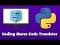Coding Morse Code Translator in Python | Timelapse