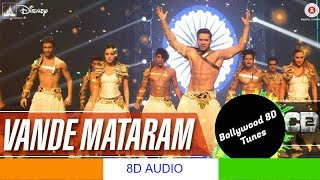 Vande Mataram [8D Music] | Republic Day Special | ABCD 2 | Use Headphones | Hindi 8D Music