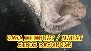 CARA MEMBUAT BIBIR BARONGAN    //MEMBUAT BATONGAN//