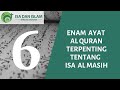 6 Ayat Al Quran Terpenting Tentang Isa Al Masih