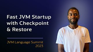 Fast JVM Startup with Checkpoint & Restore #JVMLS