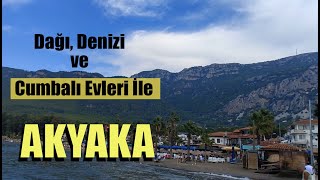 🍀 EGE'NİN İNCİSİ AKYAKA' YI GEZİYORUZ 🍀 AKYAKA 🍀DAĞI CUMBALI EVLERİ DENİZİ İLE CENNETTEN BİR KÖŞE