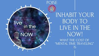 Inhabiting the Body for Living in the NOW - A POISE clip - Embodying the Present Moment