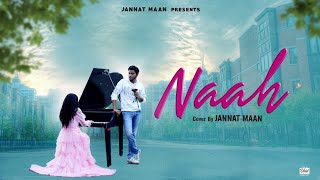 Naah || ( female version ) Cover by || Jannat Maan || Jass Manak