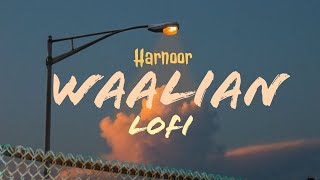 Waalian LOFI | Harnoor || Lyrics | Music For Life