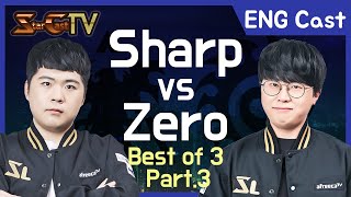 [ENG] Sharp vs Zero on Polypoid (TvZ, Bo3) Part3 [2021.03.13] - StarCastTV English