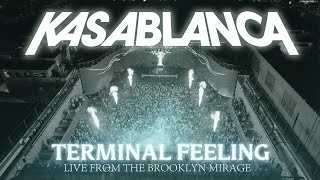 Kasablanca - Terminal Feeling (Live from the Brooklyn Mirage)