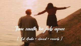 Tum saath ho jab apne [ 8d Audio + slowed + reverb ] song - Kishore Kumar & Asha Bhosle