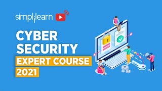 Cyber Security Expert Course 2021 | Cyber Security Course | Cyber Security Tutorial | Simplilearn