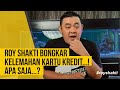 ROY SHAKTI BONGKAR KELEMAHAN KARTU KREDIT...! APA SAJA...?  #royshakti