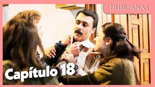 Huérfanas - Capítulo Exclusivo 18