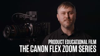 Introducing the Canon Flex Zoom Cinema Lens Series