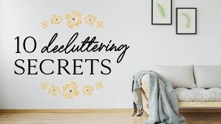 10 DECLUTTERING SECRETS | Collab With Abundantly Minimal
