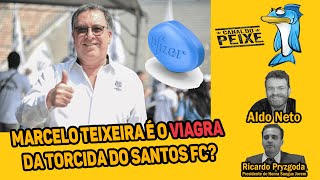 MARCELO TEIXEIRA É O VIAGRA DO SANTISTA? 🐳🐳 CPx desta TERÇA (18/02) 🐳🐳