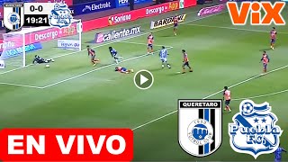 Querétaro vs Puebla donde ver y a que hora juega + predicciones y pronostico Queretaro vs Puebla hoy