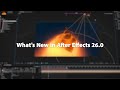 What's New in After Effects | 2026 Updates | Adobe Video