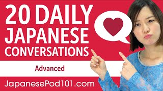 20 Daily Japanese Conversations - Japanese Practice for Advanced learners