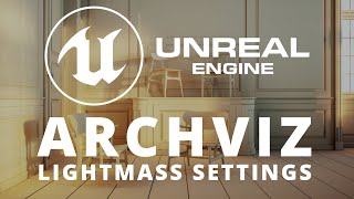 Unreal Engine para ArchViz - Lightmass Settings