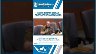 Andre Rosiade Gebrak Meja saat Bahas Meikarta : Ini Republik Indonesia Bukan Republik Lippo
