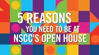 5 Reasons to Attend NSCC Open House