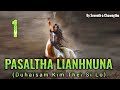 Pasaltha Lianhnuna leh Laithuama - 1 | Pasaltha Thawnthu Ngaihnawm