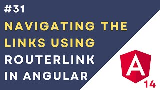 #31: Navigating the Links using Routerlink In Angular | href vs routerLink