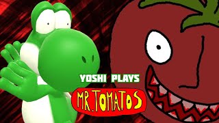 Yoshi plays - MR TOMATOS !!!