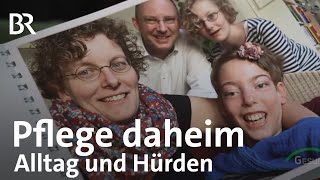 Pflegende Angehörige: Wie ist es, ein Kind zuhause zu pflegen? | Gesundheit | BR