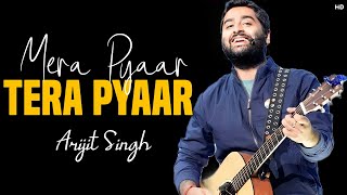 Lyrics:Mera Pyar Tera Pyar Full Song | Arijit Singh | Jeet Ganguli | Rashmi Virag