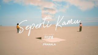 Fajar - Seperti Kamu (Official Music Video)