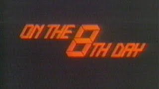 On the 8th Day - Nuclear Winter Documentary (1984)