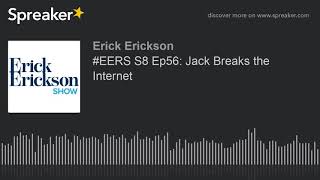 #EERS S8 Ep56: Jack Breaks the Internet