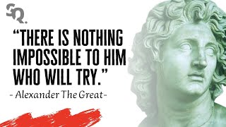 ALEXANDER THE GREAT QUOTES #quotes #motivation  #alexanderthegreat