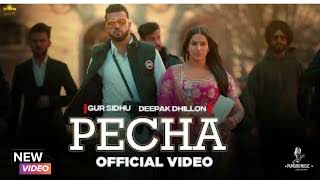 PECHA (Official Song) Gur Sidhu ft. Deepak Dhillon \u0026 Veet Baljit #newpunjabisong #newpunjabisongs