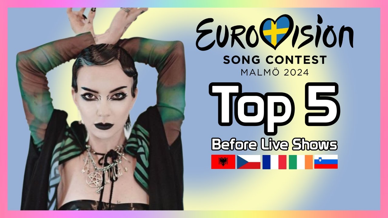 Eurovision Song Contest 2024: My Top 5 (so Far) | W/ Ratings - YouTube