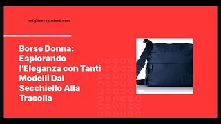 Borse Donna: Esplorando l’Eleganza con Tanti Modelli Dal Secchiello Alla Tracolla