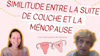 Similitude entre la suite de couche et la ménopause avec Bernadette de Gasquet