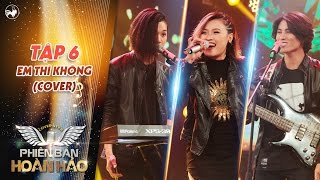 Phiên bản hoàn hảo | tập 6: Cover Em thì không siêu lạ Fire Band khiến Mỹ Tâm \