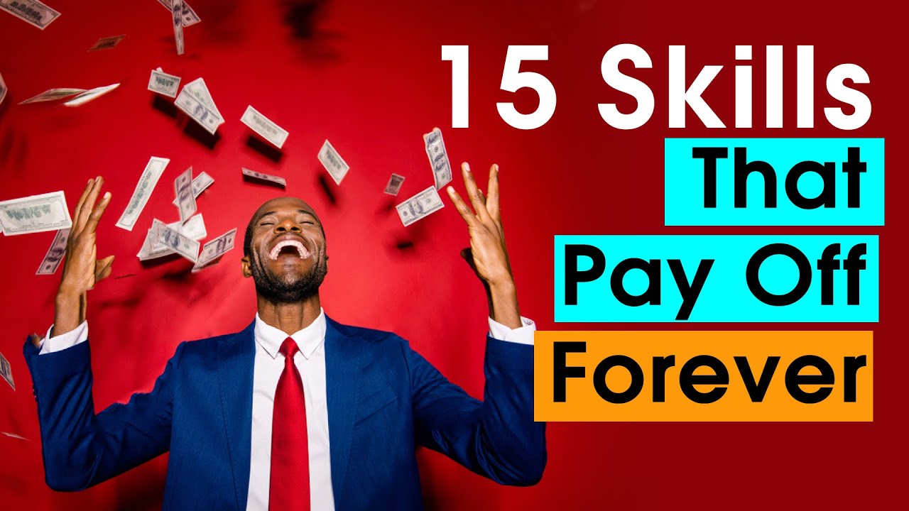 15 Skills That Are Hard To Learn But Pay Off Forever. - YouTube