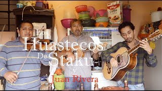 Los Huastecos de Staku y Juan Rivera