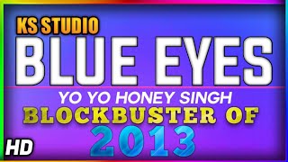 Blue Eyes - BASS BOOSTED | LYRICAL VIDEO | Yo Yo Honey Singh | Blockbusters of 2013 |