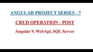 CRUD OPERATION - POST | Angular Project Series - 7