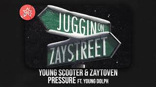 Young Scooter - Pressure Ft. Young Dolph (Zaystreet)